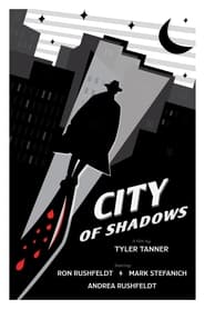 Watch City of Shadows