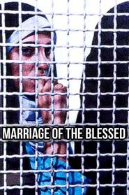 Watch Marriage of the Blessed