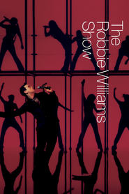 Watch Robbie Williams: The Robbie Williams Show