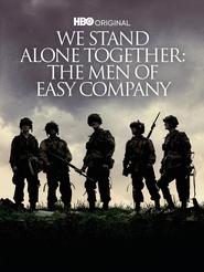 Watch We Stand Alone Together: The Men of Easy Company