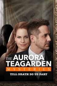 Watch Aurora Teagarden Mysteries: Til Death Do Us Part