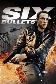 Watch 6 Bullets