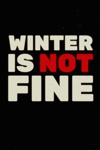 Winter is (not) Fine