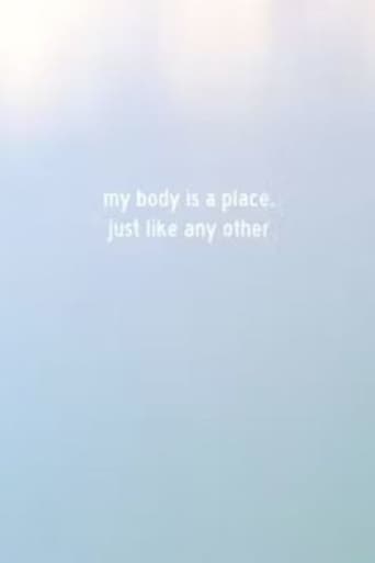 My Body Is a Place, Just Like Any Other