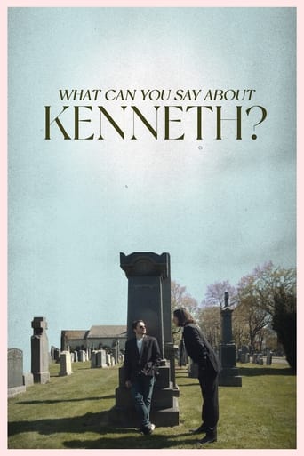 Watch What Can You Say About Kenneth?