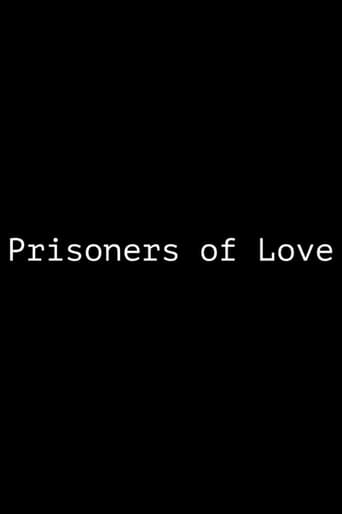 Prisoners of Love: A Short Documentary