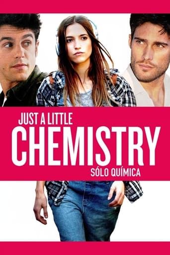 Watch Just a Little Chemistry