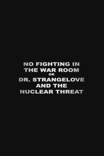Watch No Fighting in the War Room Or: 'Dr Strangelove' and the Nuclear Threat