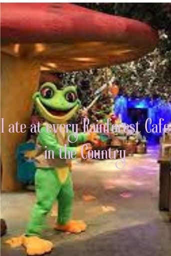 I ate at every Rainforest Cafe in the Country