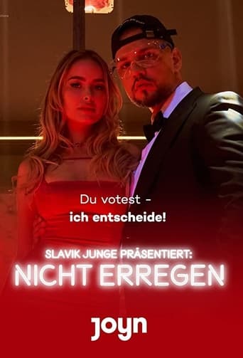 Slavik Junge präsentiert: Nicht erregen