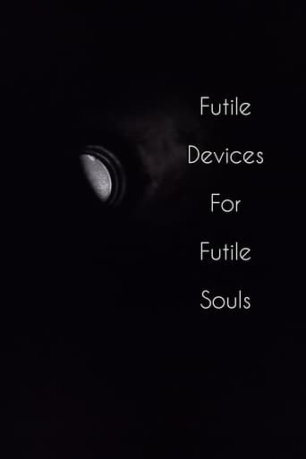 Watch Futile Devices For Futile Souls