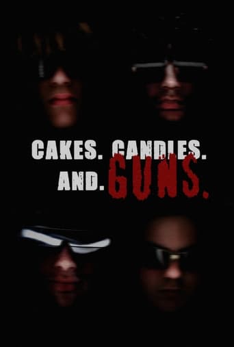 Watch CAKES. CANDLES. AND GUNS.