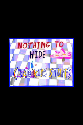 Nothing to Hide (Bad Kid Stuff)