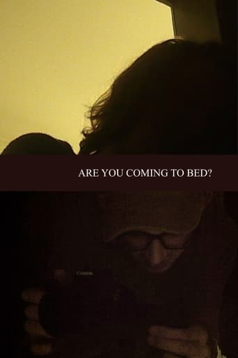 Are You Coming To Bed?