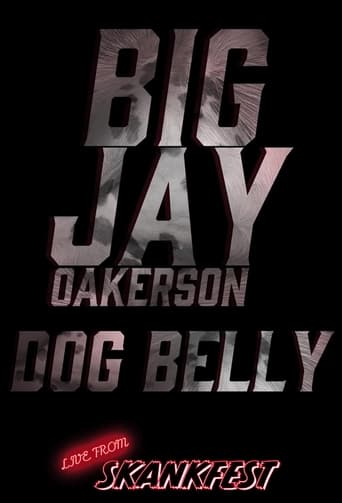 Watch Big Jay Oakerson: DOG BELLY