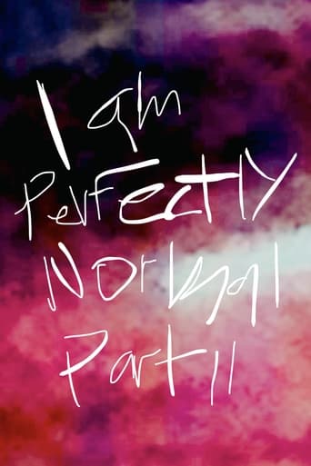 Watch I am Perfectly Normal: Part II