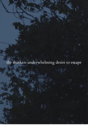 Watch the thinkers underwhelming desire to escape