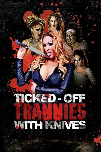 Watch Ticked-Off Trannies with Knives
