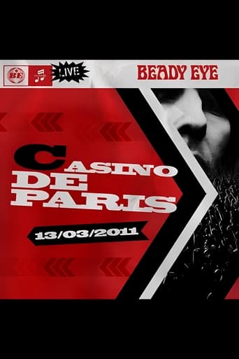 Watch Beady Eye : Live At The Casino de Paris