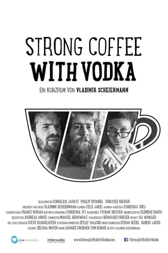 Watch Strong Coffee With Vodka