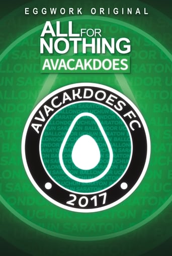 Watch All For Nothing: Avacakdoes