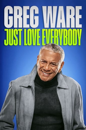 Watch Greg Ware: Just Love Everybody