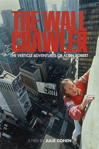 The Wall Crawler: The Verticle Adventures of Alain Robert