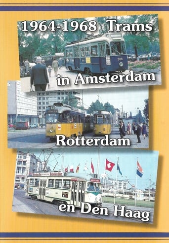 Watch 1964-1968 Trams in Amsterdam, Rotterdam en Den Haag