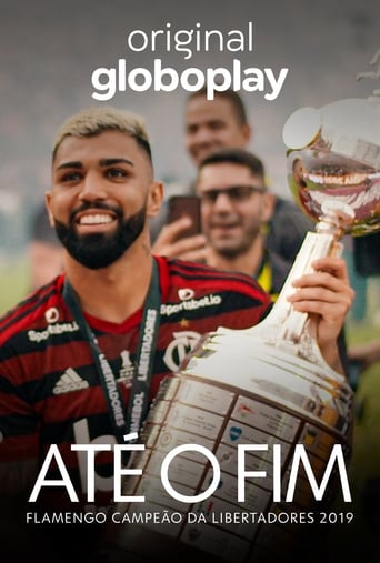 Watch Até o Fim - Flamengo Campeão da Libertadores 2019