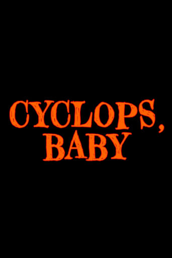 Watch Cyclops, Baby