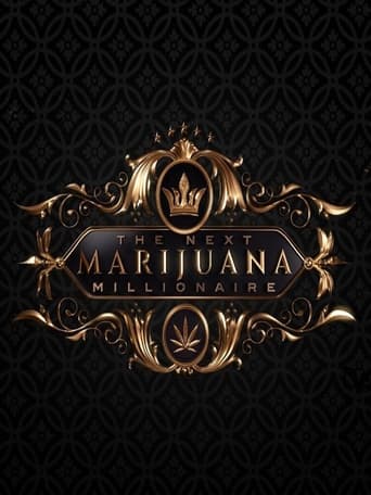 Watch The Next Marijuana Millionaire