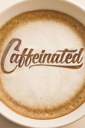 Watch Caffeinated