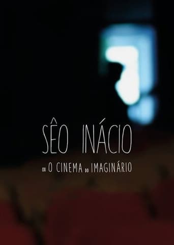Sêo Inácio (ou O Cinema do Imaginário)