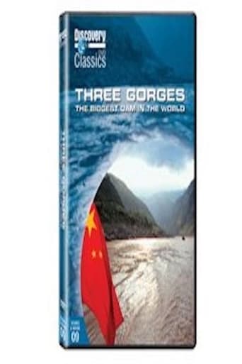 Watch Three Gorges: The Biggest Dam in the World