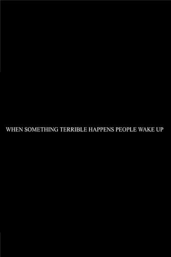 Watch When Something Terrible Happens People Don't Wake Up