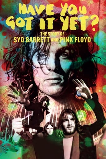 Watch Have You Got It Yet? The Story of Syd Barrett and Pink Floyd