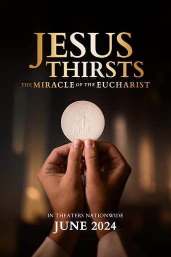 Watch Jesus Thirsts: The Miracle of the Eucharist