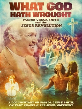 Watch What God Hath Wrought: Pastor Chuck Smith and the Jesus Revolution