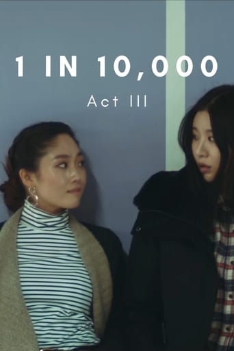 1 in 10,000: Act III