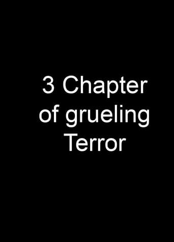 3 Chapter of grueling Terror