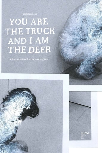 You Are the Truck and I Am the Deer