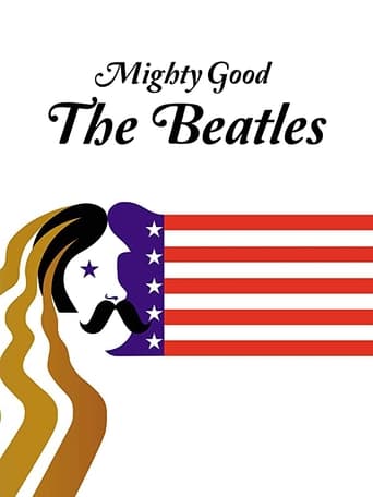 Watch Mighty Good: The Beatles