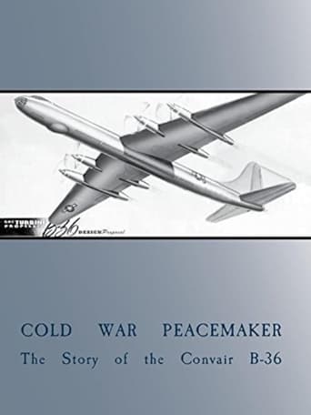 Watch Cold War Peacemaker: The Story of the Convair B-36
