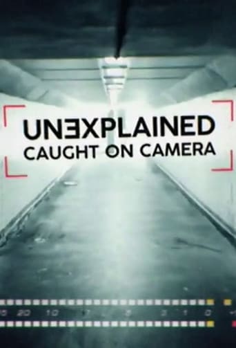 Watch Unexplained: Caught On Camera