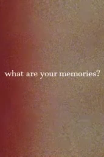 What Are Your Memories?