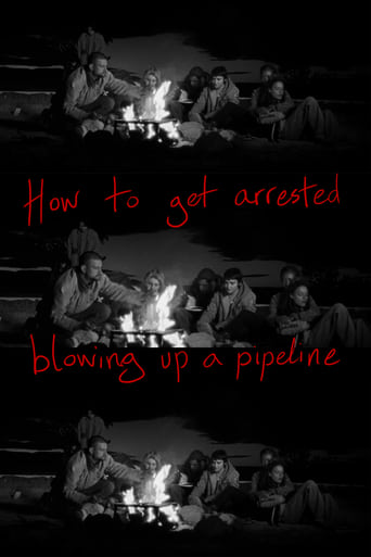 How to get arrested blowing up a pipeline