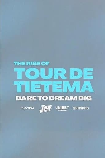 The Rise of Tour de Tietema, Dare to Dream Big