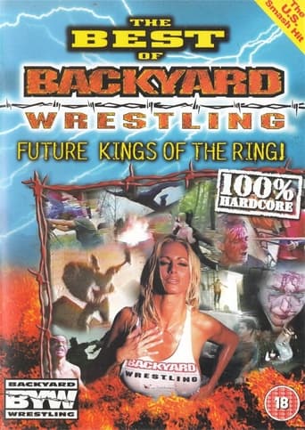 Watch The Best Of Backyard Wrestling: Future Kings Of The Ring