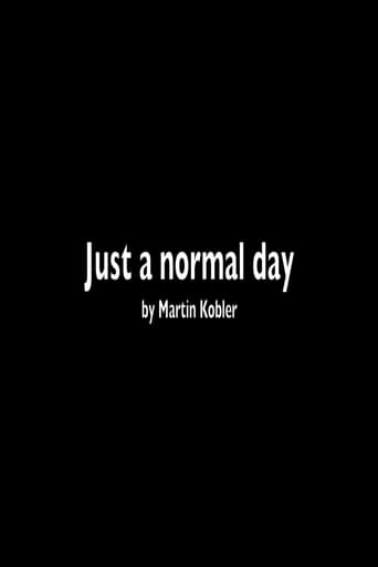 Just a normal day - First Film