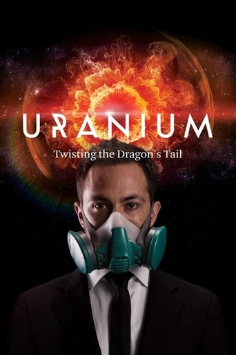 Watch Uranium: Twisting the Dragon's Tail